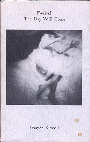 Fweivel, The Day Will Come by Frazier Russell