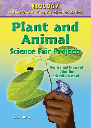 Plant and Animal Science Fair Projects by Yael Calhoun