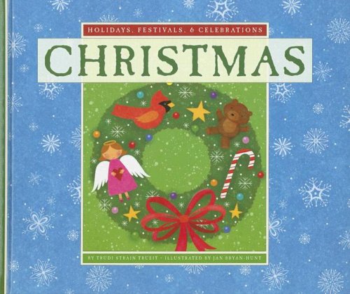 Christmas (Holidays, Festivals, & Celebrations) by Trudi Strain Trueit