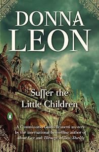 Suffer the Little Children: A Commissario Guido Brunetti Mystery