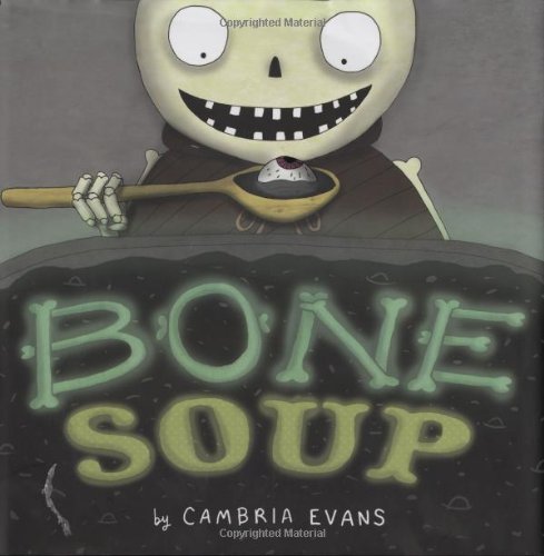 Bone Soup by Cambria Evans