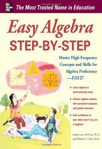 Easy Algebra Step-by-Step (Easy Step-by-Step Series) by Sandra Luna McCune
