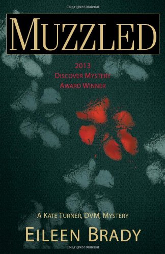 Muzzled: A Kate Turner, DVM, Mystery by Eileen Brady