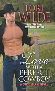 Love With a Perfect Cowboy: A Cupid, Texas Novel