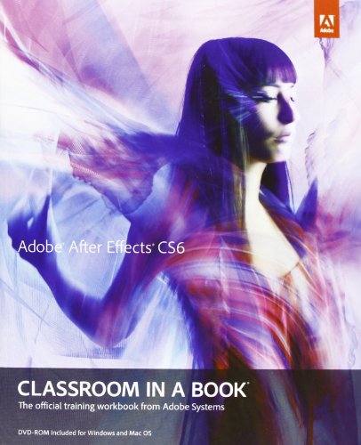 Adobe After Effects CS6 Classroom in a Book by Adobe Creative Team