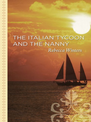 The Italian Tycoon and the Nanny by Rebecca Winters