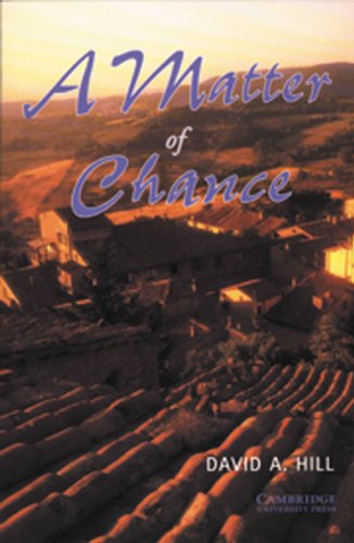 A Matter of Chance Level 4 (Cambridge English Readers) by David Hill