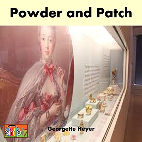 Powder and Patch by Georgette Heyer