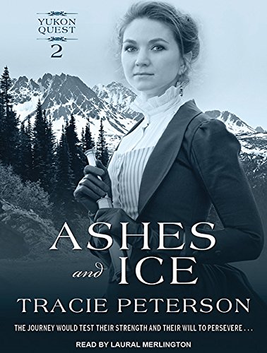 Ashes and Ice by Tracie Peterson