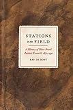 Raf De Bont, "Stations in the Field: A History of Place-Based Animal Research, 1870-1930" (U Chicago Press, 2015)