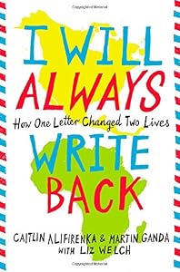I Will Always Write Back: How One Letter Changed Two Lives by Martin Ganda