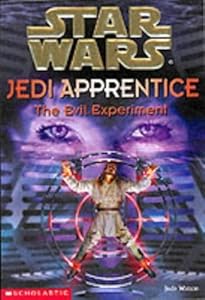 The Evil Experiment (Star Wars: Jedi Apprentice, Book 12) by Jude Watson