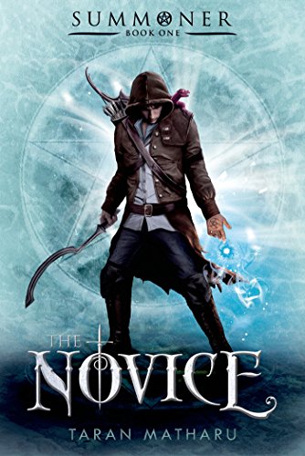 The Novice: Summoner: Book One by Taran Matharu