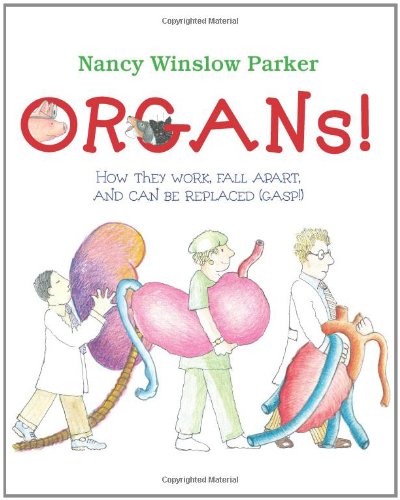 Organs! by Nancy Winslow Parker