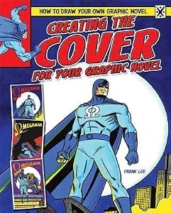 Creating the Cover for Your Graphic Novel (How to Draw Your Own Graphic Novel)