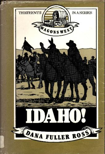 Idaho! by Dana Fuller Ross