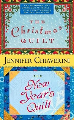 The Christmas Quilt / The New Year's Quilt (Elm Creek Quilts)