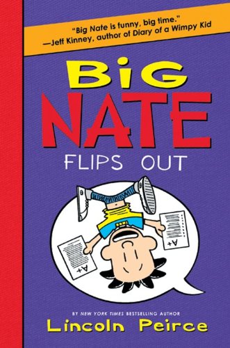 Big Nate Flips Out by Lincoln Peirce