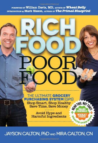 Rich Food Poor Food: The Ultimate Grocery Purchasing System by Mira Calton