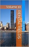 Rental Yields, Volume 10