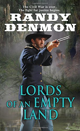 Lords of an Empty Land by Randy Denmon