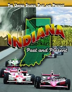 Indiana: Past and Present (United States: Past & Present)