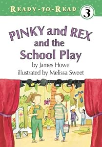 Pinky and Rex and the School Play (Pinky and Rex Ready-To-Read)