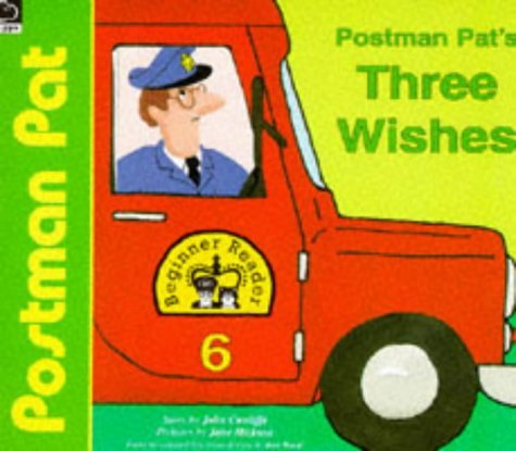 Postman Pat's Three Wishes (Postman Pat Beginner Readers) by John Cunliffe