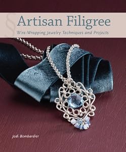 Artisan filigree : wire-wrapping jewelry techniques and projects by Jodi Bombardier