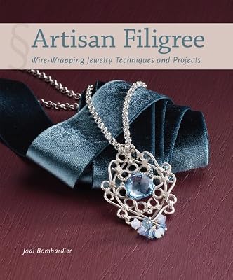 Artisan filigree : wire-wrapping jewelry techniques and projects