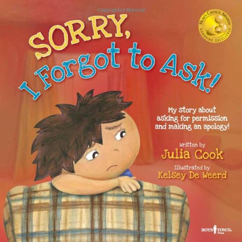 Sorry, I Forgot to Ask!: My Story About Asking Permission and Making an Apology by Julia Cook