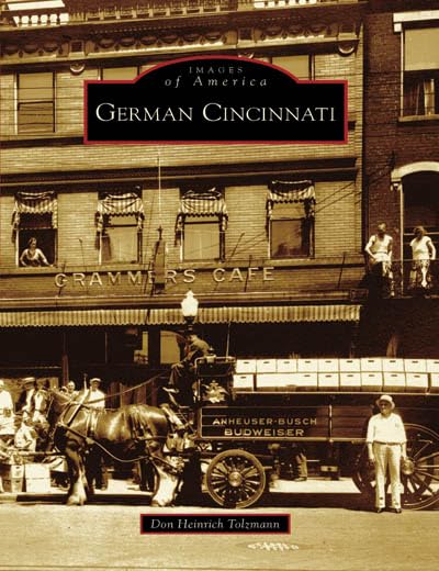 German Cincinnati (OH) (Images of America) by Don Heinrich Tolzmann