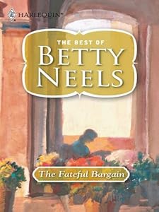 The Fateful Bargain (Best of Betty Neels)