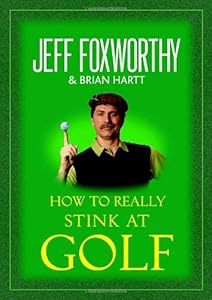 How to Really Stink at Golf