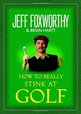 How to Really Stink at Golf