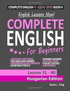 English Lessons Now! Complete English For Beginners Lesson 31 - 40 Hungarian Edition