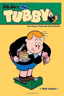 Little Lulu's Pal Tubby Volume 4: The Atomic Violin and Other Stories