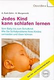 Jedes Kind kann schlafen lernen. Vom Baby bis zum Schulkind: Wie Sie Schlafprobleme Ihres Kindes vermeiden und lösen können von Kast-Zahn. Annette (1998) Gebundene Ausgabe - Kast-Zahn. Annette