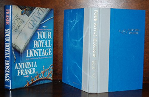 Your Royal Hostage by Antonia Fraser
