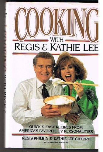 Cooking With Regis & Kathie Lee by Regis Philbin