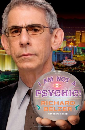 I Am Not a Psychic!: A Novel by Richard Belzer