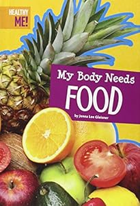 My Body Needs Food