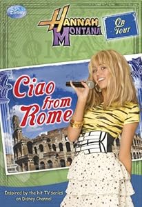 Hannah Montana On Tour #1: Ciao from Rome!