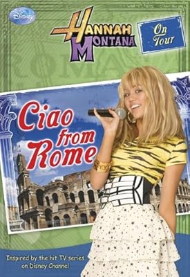 Hannah Montana On Tour #1: Ciao from Rome!