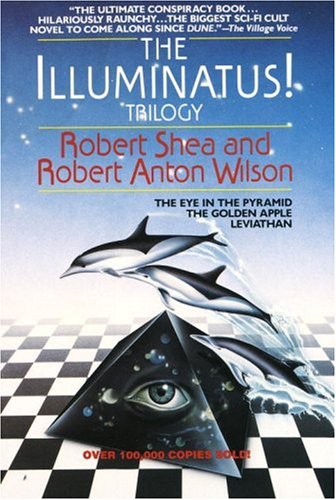The Illuminatus! Trilogy: The Eye in the Pyramid, The Golden Apple, Leviathan by Robert Shea
