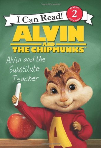 Alvin and the Chipmunks: Alvin and the Substitute Teacher by Jodi Huelin