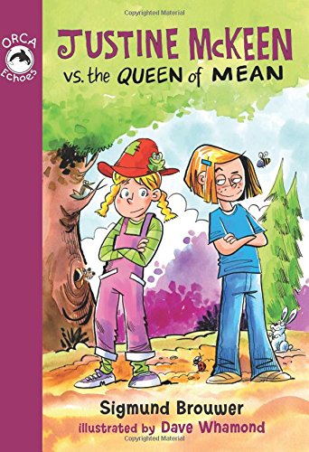 Justine McKeen vs. the queen of mean by Sigmund Brouwer