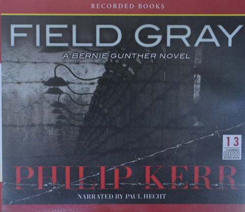 Field Gray by Philip Kerr