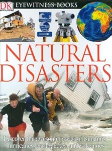 DK Eyewitness Books: Natural Disasters