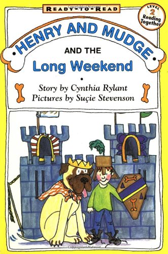 Henry And Mudge And The Long Weekend: Ready-To-Read Level 2 by Cynthia Rylant
